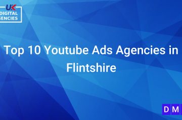 Top 10 Youtube Ads Agencies in Flintshire