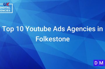 Top 10 Youtube Ads Agencies in Folkestone