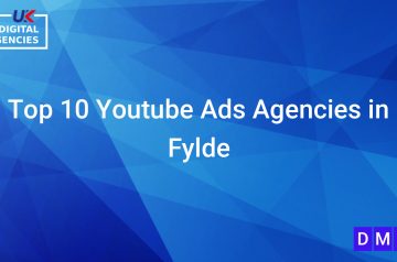 Top 10 Youtube Ads Agencies in Fylde