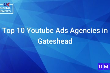 Top 10 Youtube Ads Agencies in Gateshead
