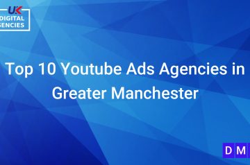 Top 10 Youtube Ads Agencies in Greater Manchester
