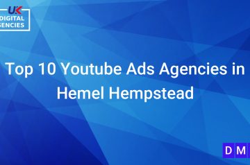 Top 10 Youtube Ads Agencies in Hemel Hempstead