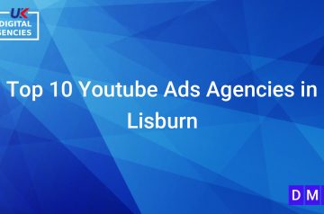 Top 10 Youtube Ads Agencies in Lisburn
