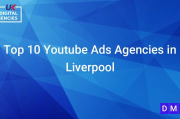 Top 10 Youtube Ads Agencies in Liverpool