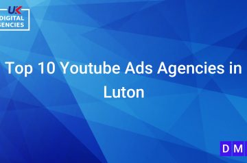 Top 10 Youtube Ads Agencies in Luton