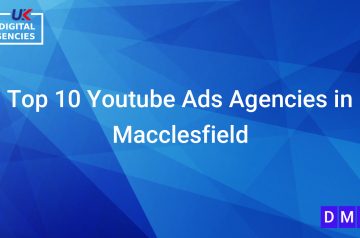 Top 10 Youtube Ads Agencies in Macclesfield