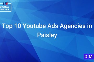 Top 10 Youtube Ads Agencies in Paisley