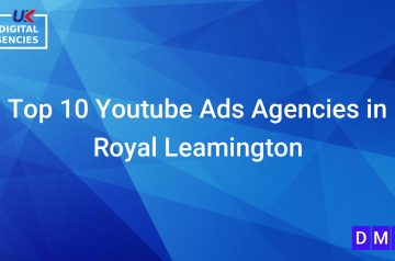 Top 10 Youtube Ads Agencies in Royal Leamington Spa