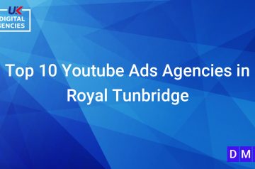 Top 10 Youtube Ads Agencies in Royal Tunbridge Wells