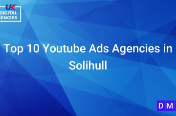 Top 10 Youtube Ads Agencies in Solihull