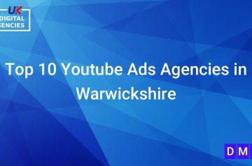 Top 10 Youtube Ads Agencies in Warwickshire