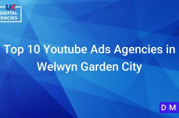 Top 10 Youtube Ads Agencies in Welwyn Garden City