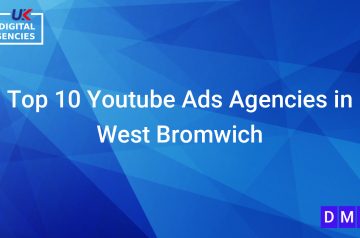 Top 10 Youtube Ads Agencies in West Bromwich