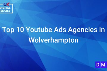 Top 10 Youtube Ads Agencies in Wolverhampton