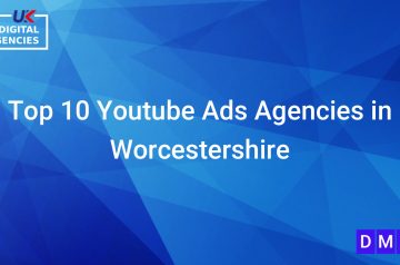 Top 10 Youtube Ads Agencies in Worcestershire