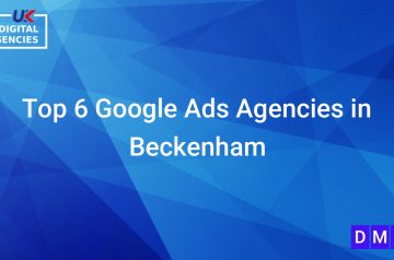 Top 6 Google Ads Agencies in Beckenham