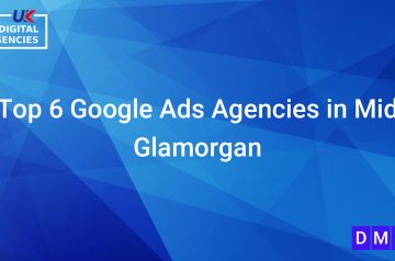 Top 6 Google Ads Agencies in Mid Glamorgan