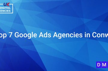 Top 7 Google Ads Agencies in Conwy