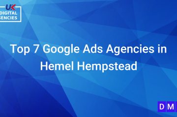 Top 7 Google Ads Agencies in Hemel Hempstead