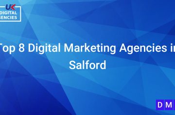 Top 8 Digital Marketing Agencies in Salford