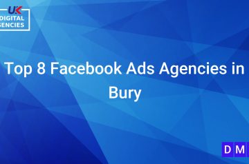 Top 8 Facebook Ads Agencies in Bury