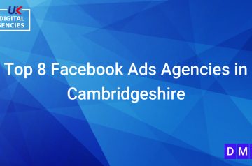 Top 8 Facebook Ads Agencies in Cambridgeshire