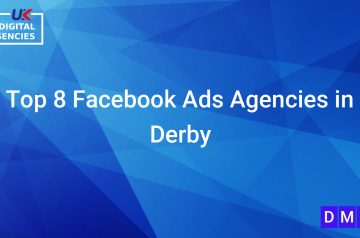 Top 8 Facebook Ads Agencies in Derby