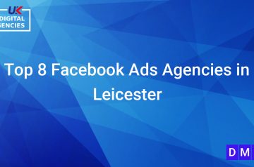 Top 8 Facebook Ads Agencies in Leicester