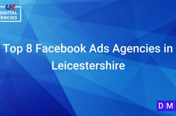 Top 8 Facebook Ads Agencies in Leicestershire