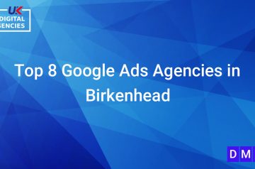 Top 8 Google Ads Agencies in Birkenhead