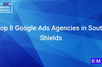 Top 8 Google Ads Agencies in South Shields