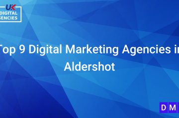 Top 9 Digital Marketing Agencies in Aldershot