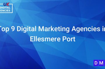 Top 9 Digital Marketing Agencies in Ellesmere Port