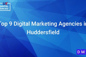 Top 9 Digital Marketing Agencies in Huddersfield