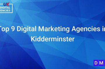 Top 9 Digital Marketing Agencies in Kidderminster