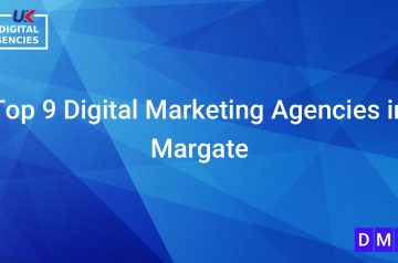 Top 9 Digital Marketing Agencies in Margate