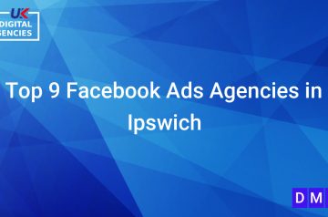 Top 9 Facebook Ads Agencies in Ipswich