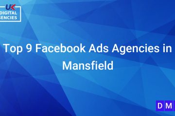 Top 9 Facebook Ads Agencies in Mansfield