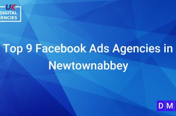 Top 9 Facebook Ads Agencies in Newtownabbey