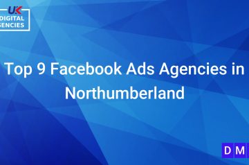 Top 9 Facebook Ads Agencies in Northumberland