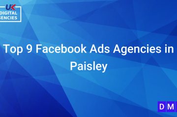 Top 9 Facebook Ads Agencies in Paisley