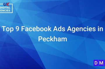 Top 9 Facebook Ads Agencies in Peckham