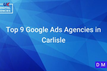 Top 9 Google Ads Agencies in Carlisle