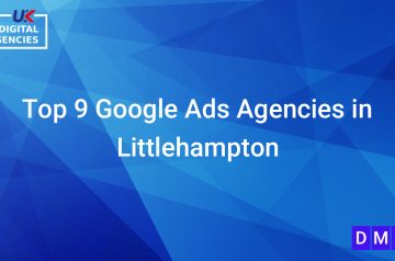 Top 9 Google Ads Agencies in Littlehampton