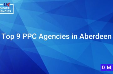 Top 9 PPC Agencies in Aberdeen