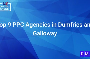 Top 9 PPC Agencies in Dumfries and Galloway