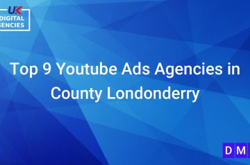 Top 9 Youtube Ads Agencies in County Londonderry