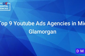 Top 9 Youtube Ads Agencies in Mid Glamorgan